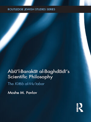 cover image of Abū'l-Barakāt al-Baghdādī's Scientific Philosophy